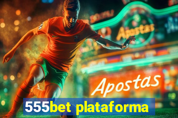 555bet plataforma